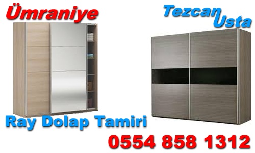 Ümraniye Ray Dolap Tamiri ''0554 858 1312''